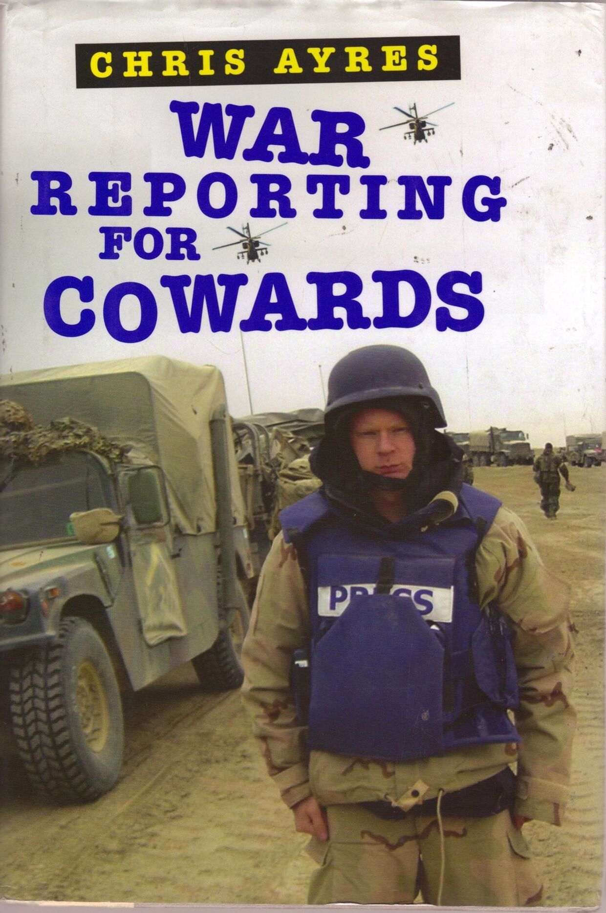 Обложка книги Криса Айреса «Военная журналистика для трусливых»